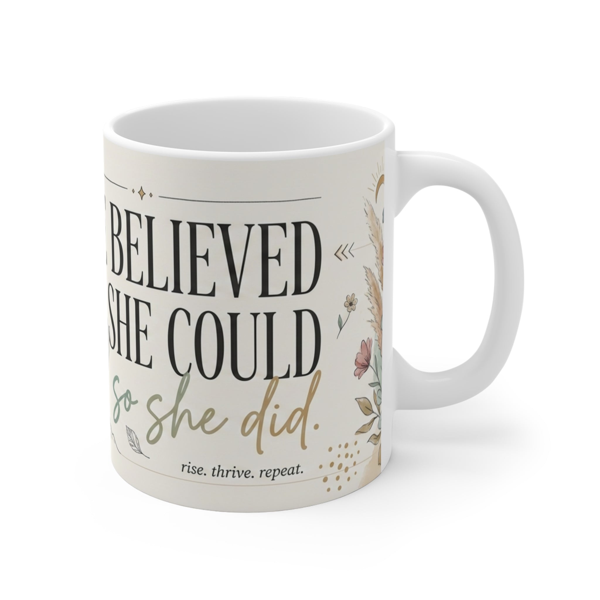 She Believed She Could Mug | Inspirational Floral Boho Quote Coffee Cup