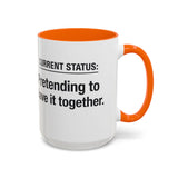 Current Status: Pretending to Have It Together mug | Accent Coffee Mug