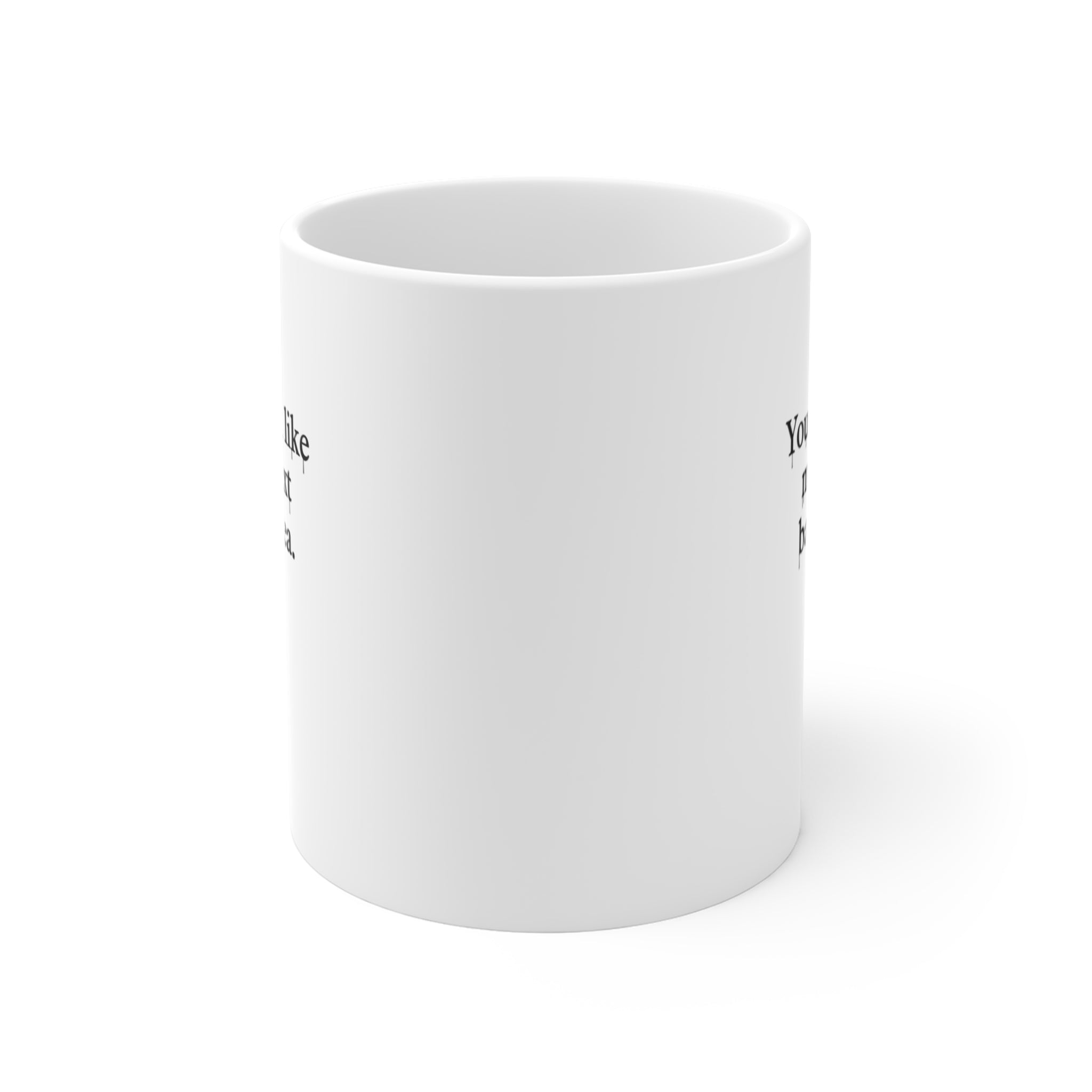 You Look Like My Next Bad Idea Mug | Funny Quote Coffee Cup