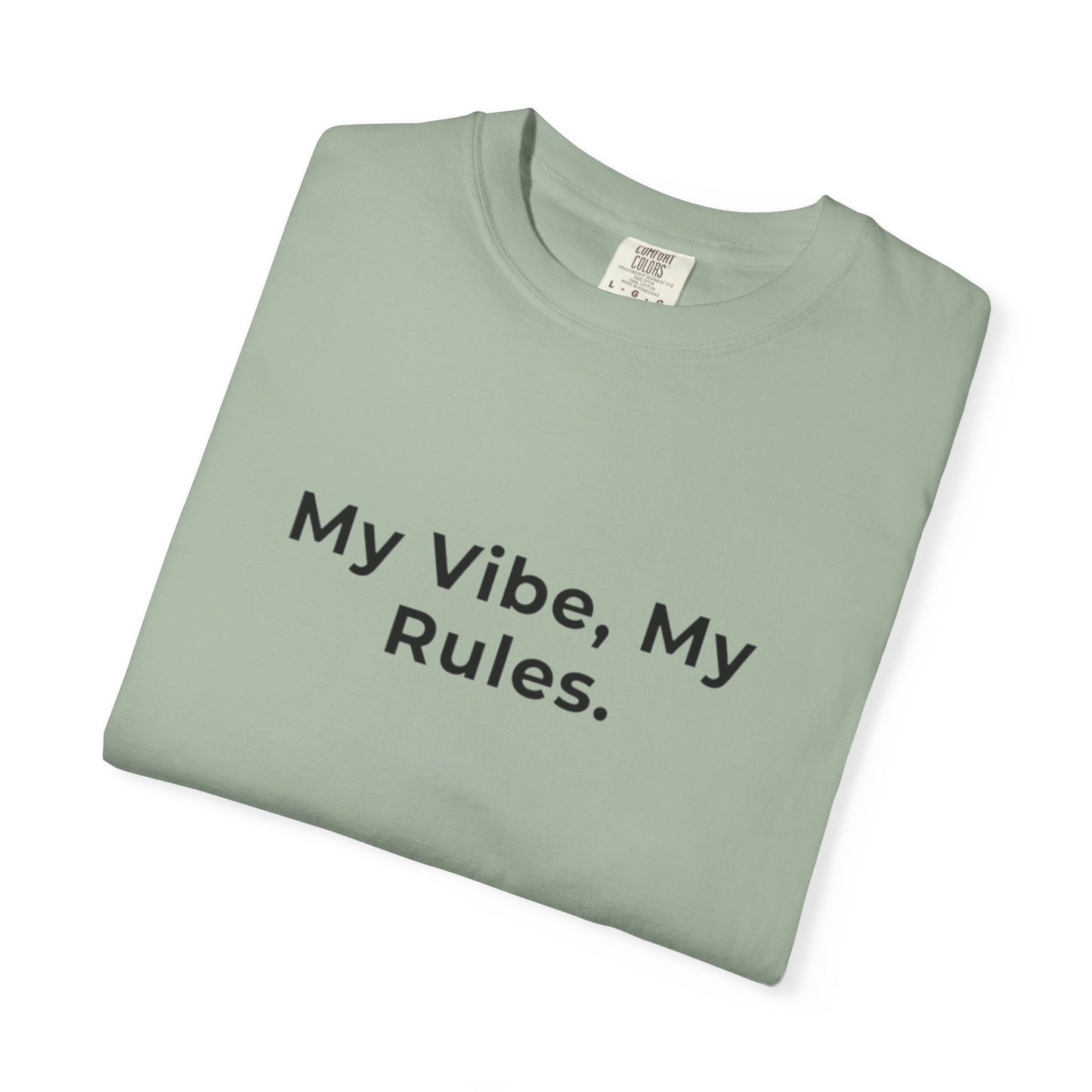 My Vibe, My Rules T-shirt | Statement Phrase Tee
