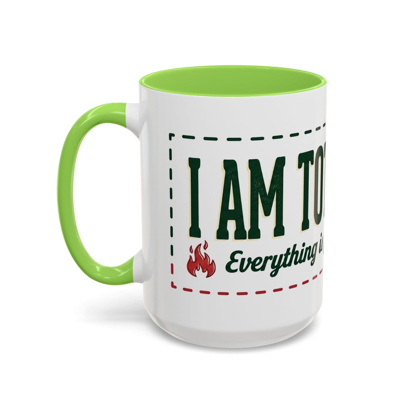 Everything Is Fine funny quote Mug | Colorful 11oz 15oz