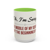 I'm Sorry Coffee Mug | Funny Sarcastic Witty Quote Mug