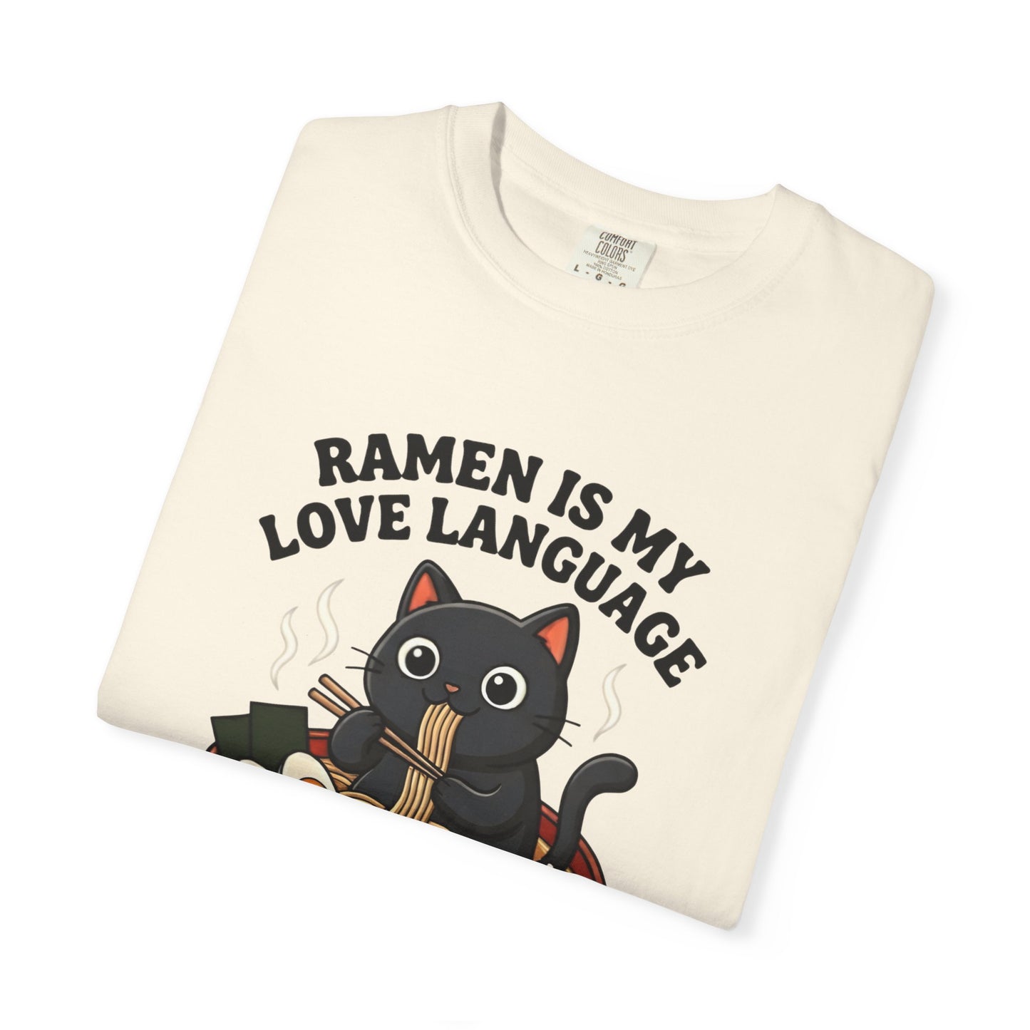 Ramen Is My Love Language T-shirt | Cat in Ramen Bowl Noodles Vibes Tee