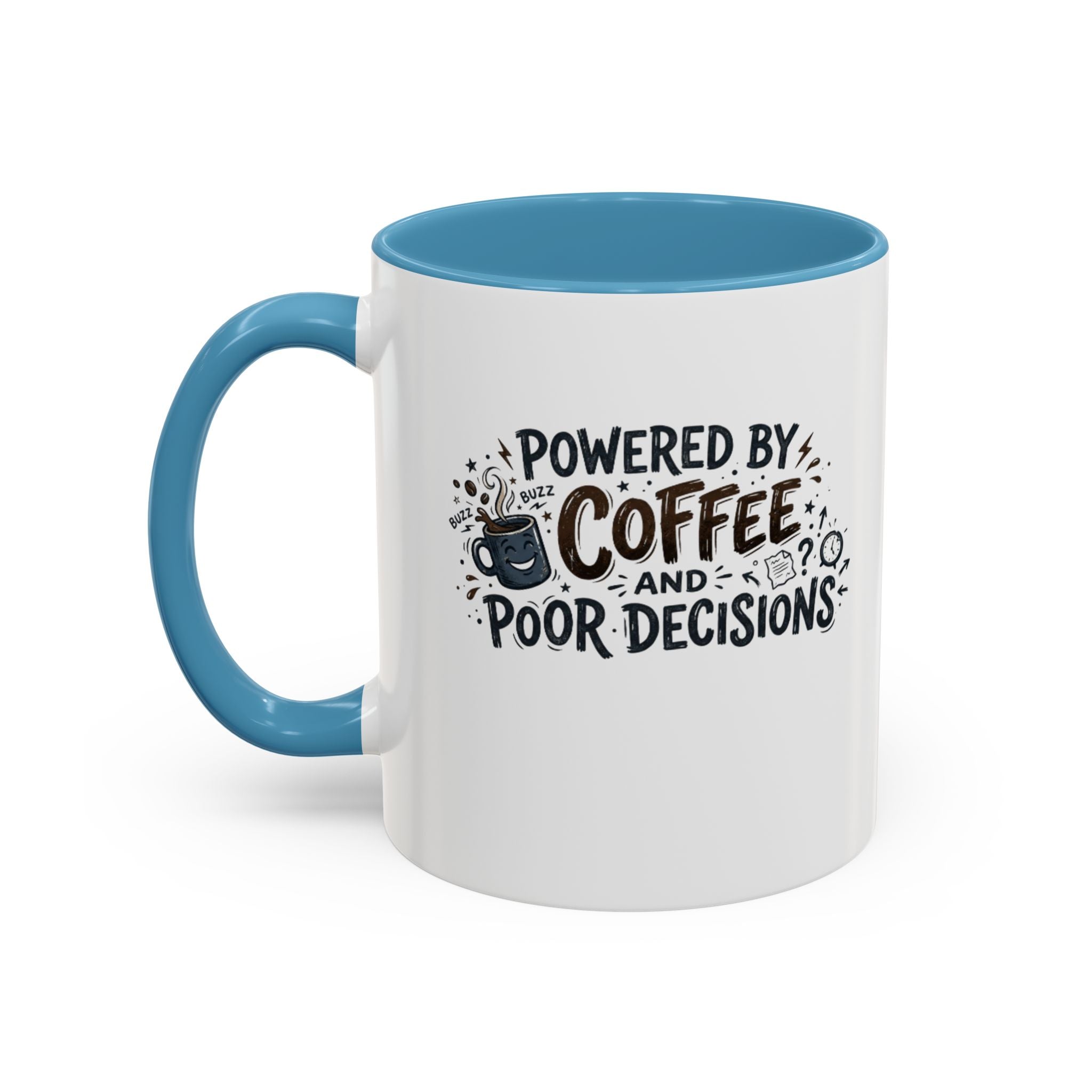 Powered by Coffee and Poor Decisions Mug | Accent Coffee Mug 11oz 15oz