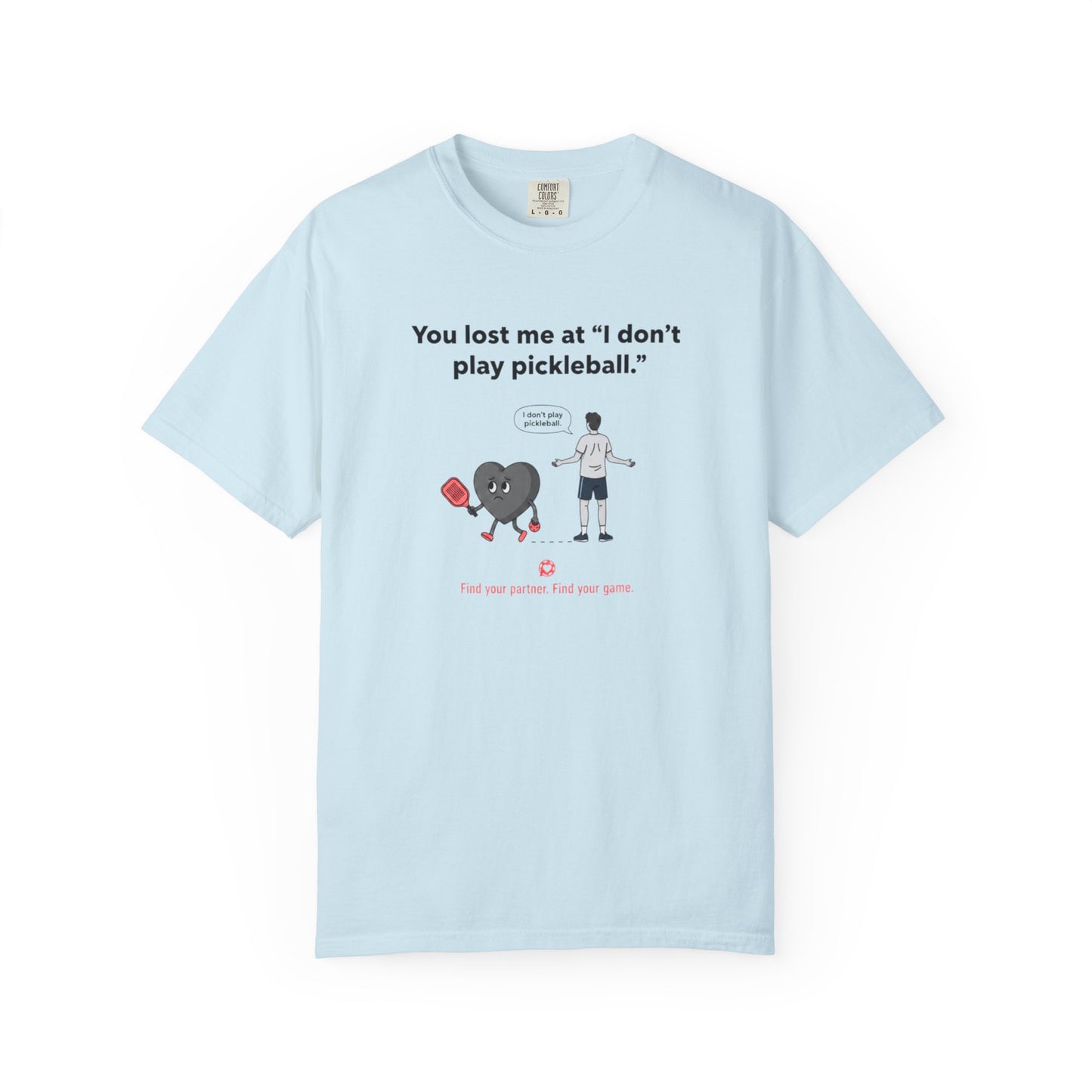 I Don't Play Pickleball Unisex Garment-Dyed T-shirt