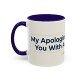 Apologies For Presenting Actual Evidence Mug | Color Accent Coffee Cup