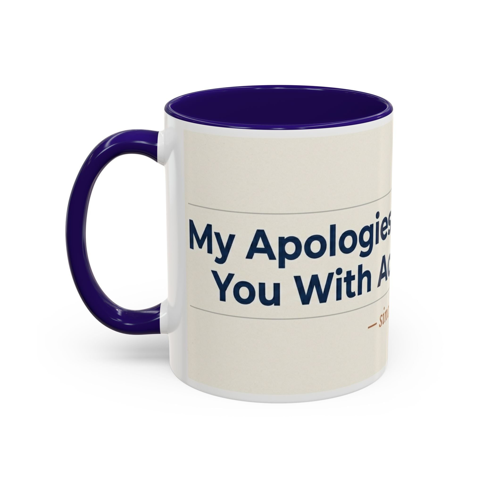 Apologies For Presenting Actual Evidence Mug | Color Accent Coffee Cup