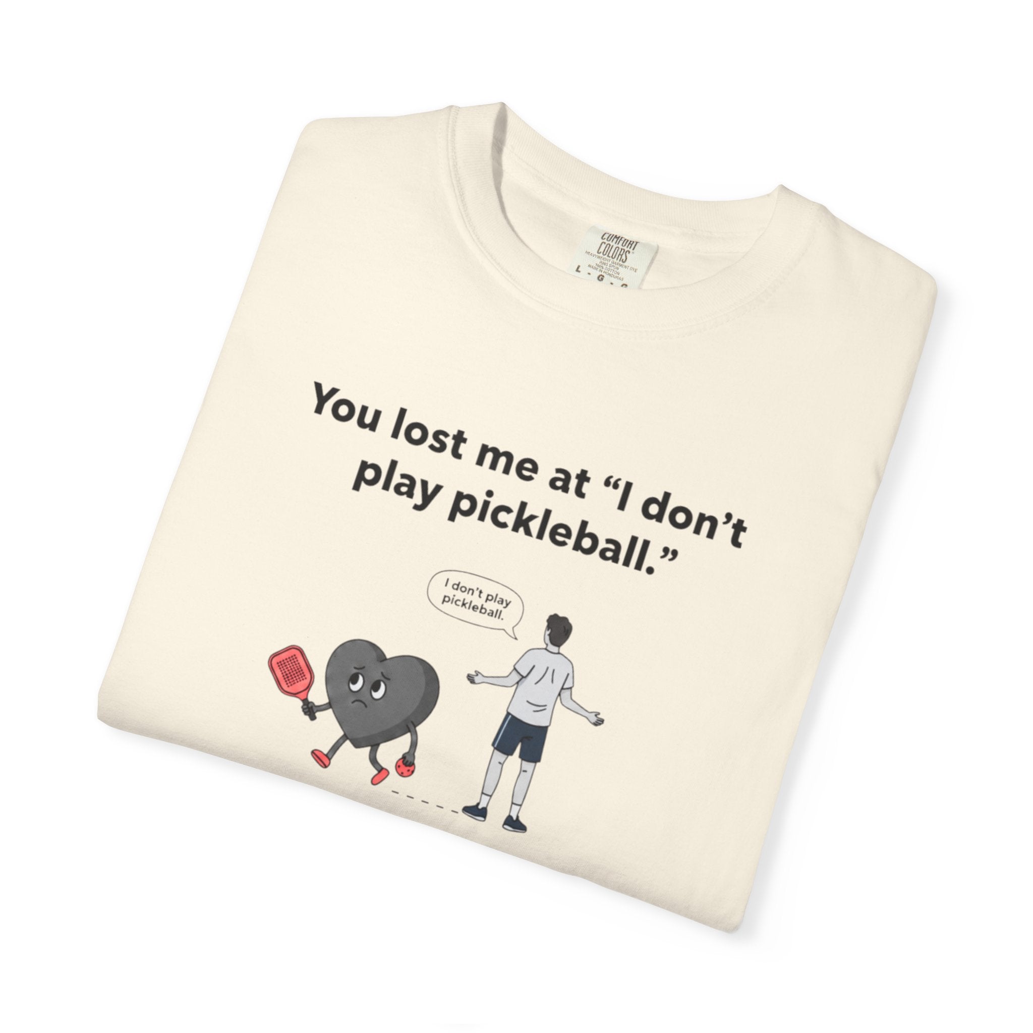 I Don't Play Pickleball Unisex Garment-Dyed T-shirt