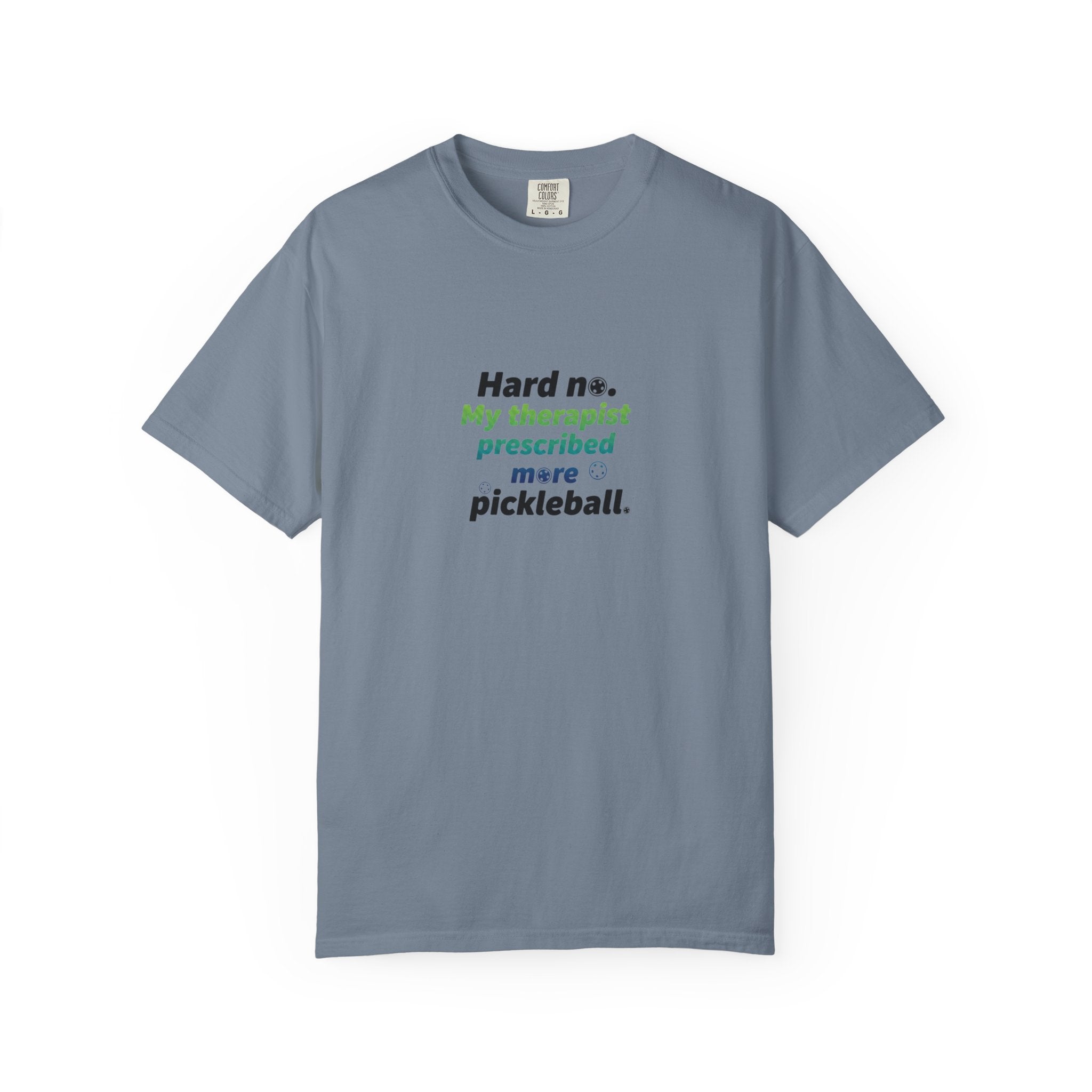 Hard no. My therapist prescribed more pickleball T-shirt | Funny Quote Tee