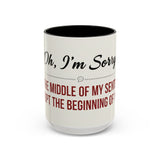 I'm Sorry Coffee Mug | Funny Sarcastic Witty Quote Mug