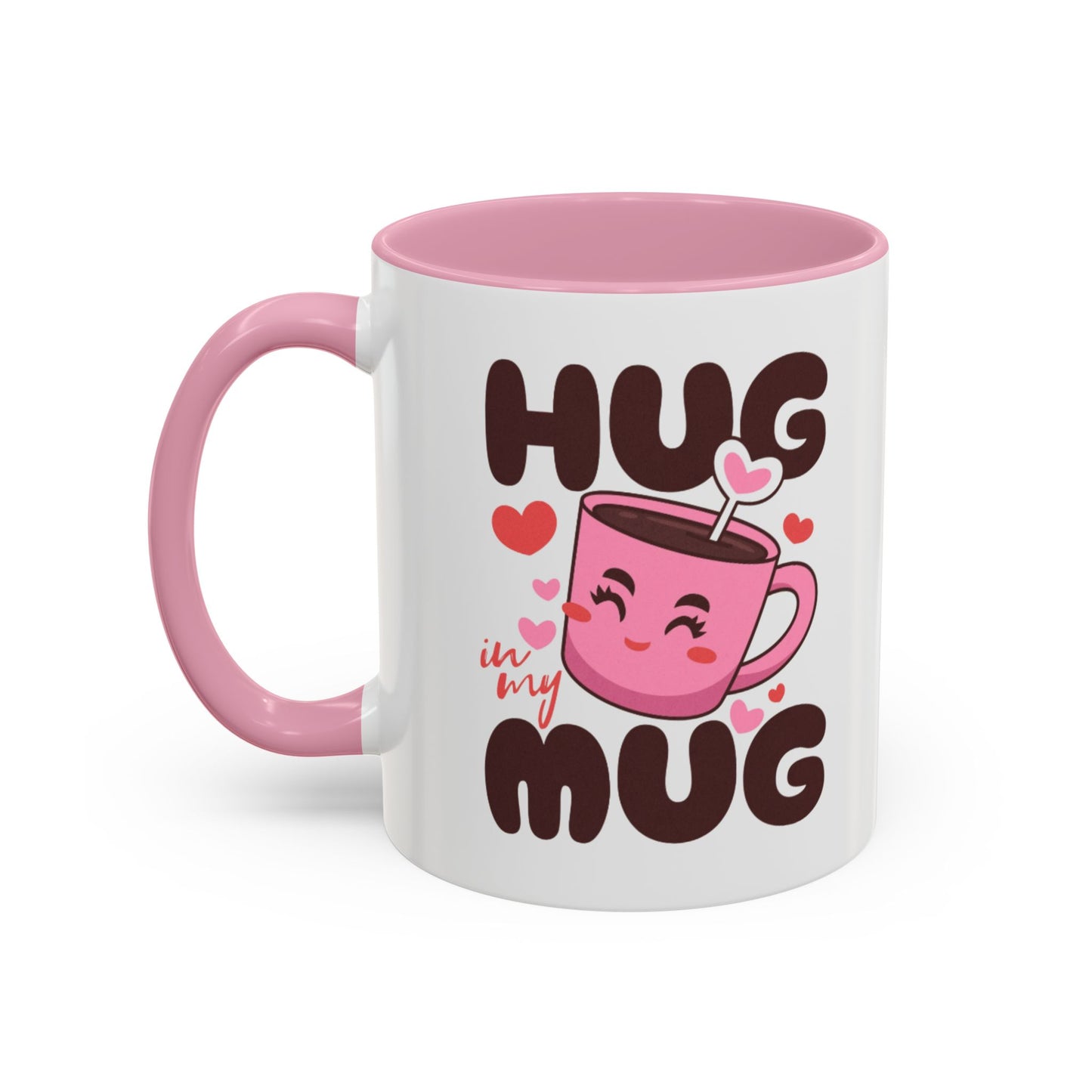 Hug in My Mug Mug | Cute Pink Cup, Heart Coffee Design
