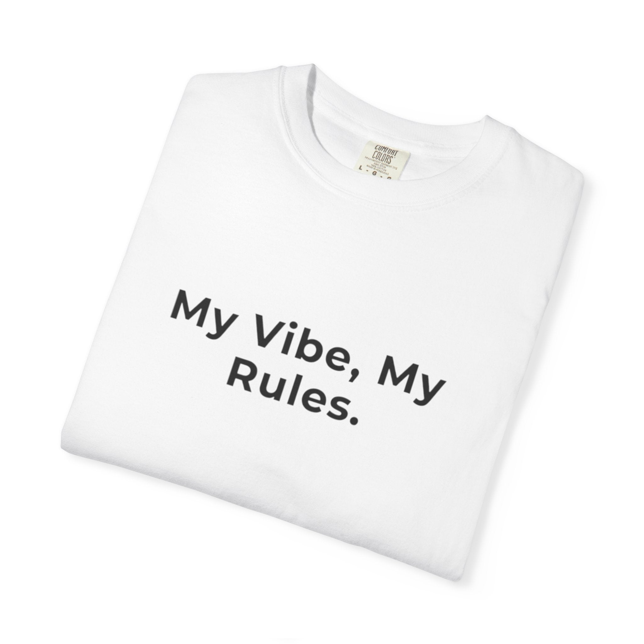 My Vibe, My Rules T-shirt | Statement Phrase Tee