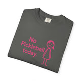 No Pickleball Today T-shirt | Funny Pickleball Saying, Pink Stick Figure Design