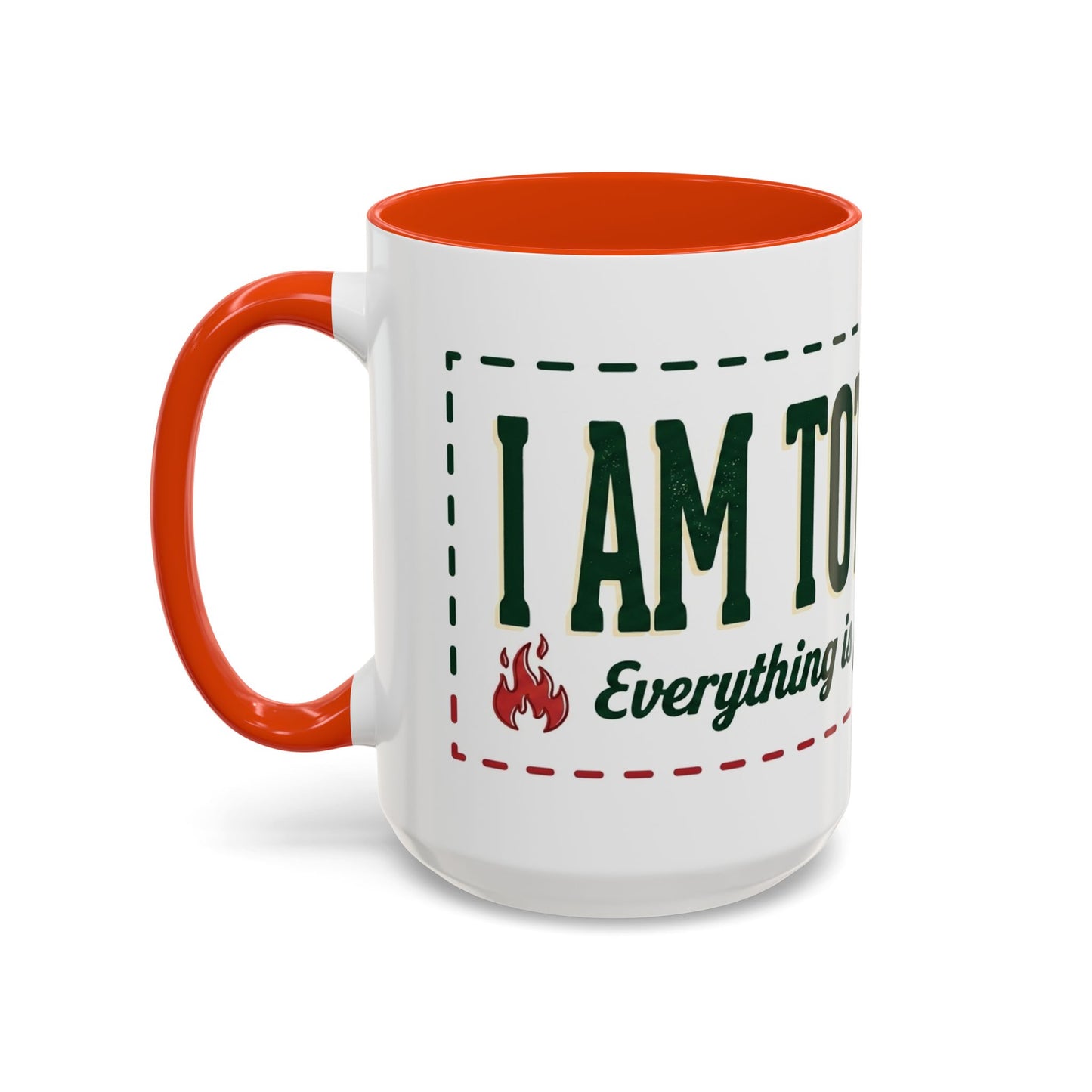 Everything Is Fine funny quote Mug | Colorful 11oz 15oz