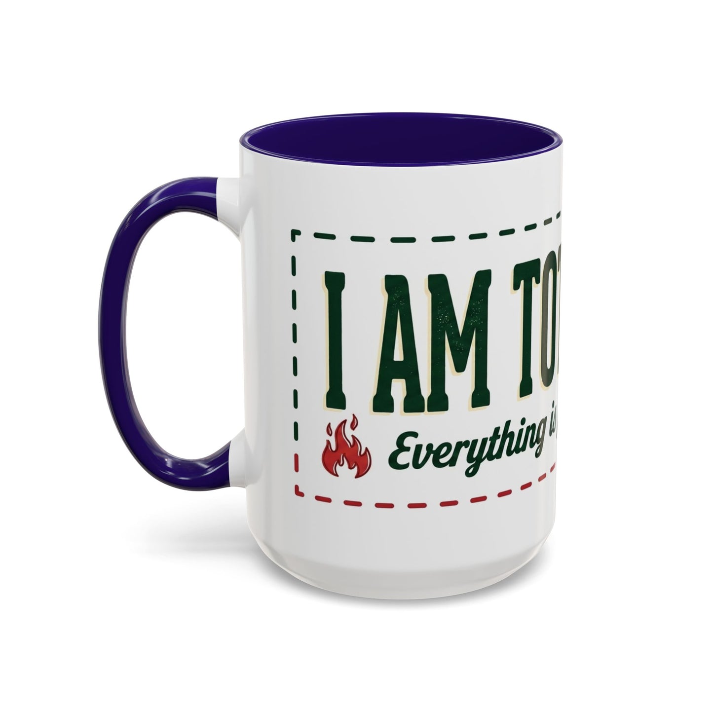Everything Is Fine funny quote Mug | Colorful 11oz 15oz