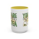 You Are My Cup Of Tea mug | Ceramic Tea Quote Mug, 11oz 15oz