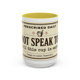 Do Not Speak To Me Mug | Prescription Coffee Mug, Funny Morning Quote