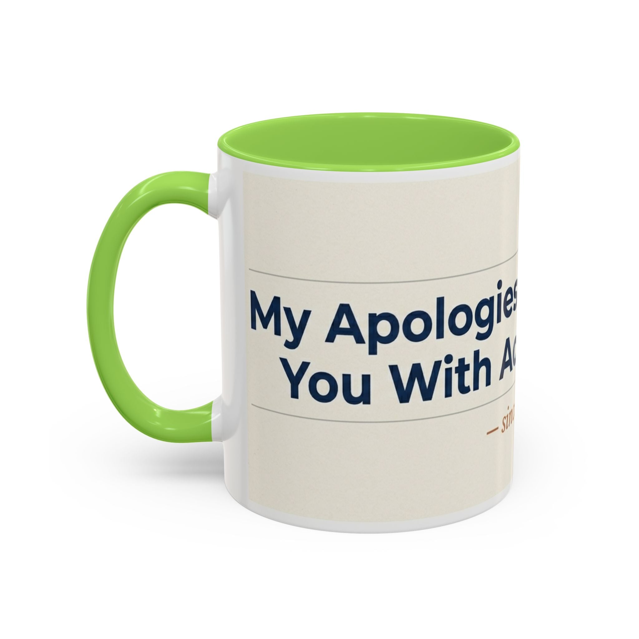 Apologies For Presenting Actual Evidence Mug | Color Accent Coffee Cup
