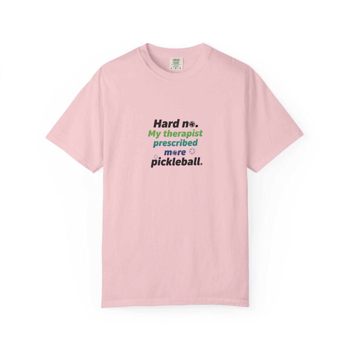Hard no. My therapist prescribed more pickleball T-shirt | Funny Quote Tee