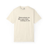 Underestimate Regret Quote T-Shirt | Typographic Graphic Tee
