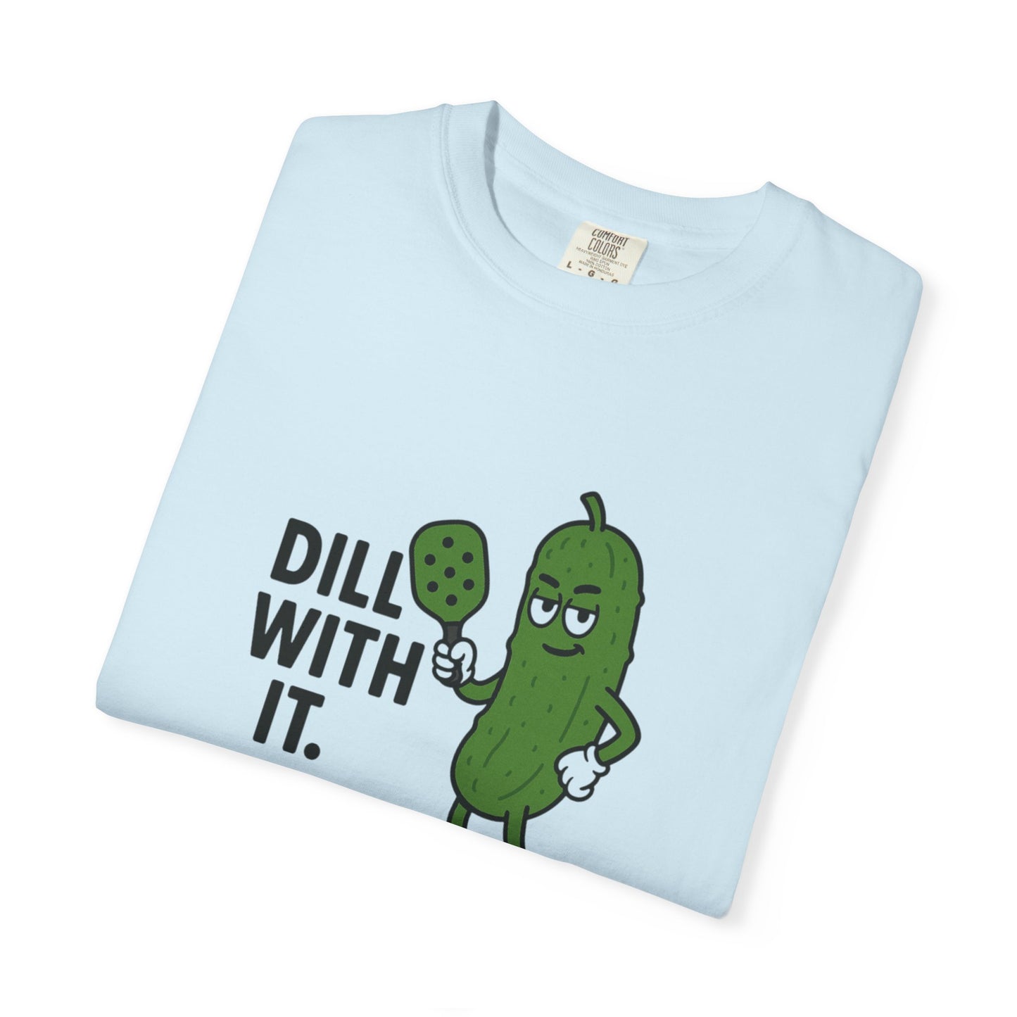 Dill With It Pickle Character T-shirt | Funny Vegan Food Pun Tee