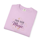 Own Your Magic T-shirt | Inspirational Typography Tee