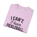 I Can't. I Have Pickleball T-shirt | Pickleball Tee, Sports Shirt