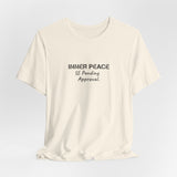 Inner Peace Pending Approval T-Shirt | Minimal Text Tee, White Crewneck