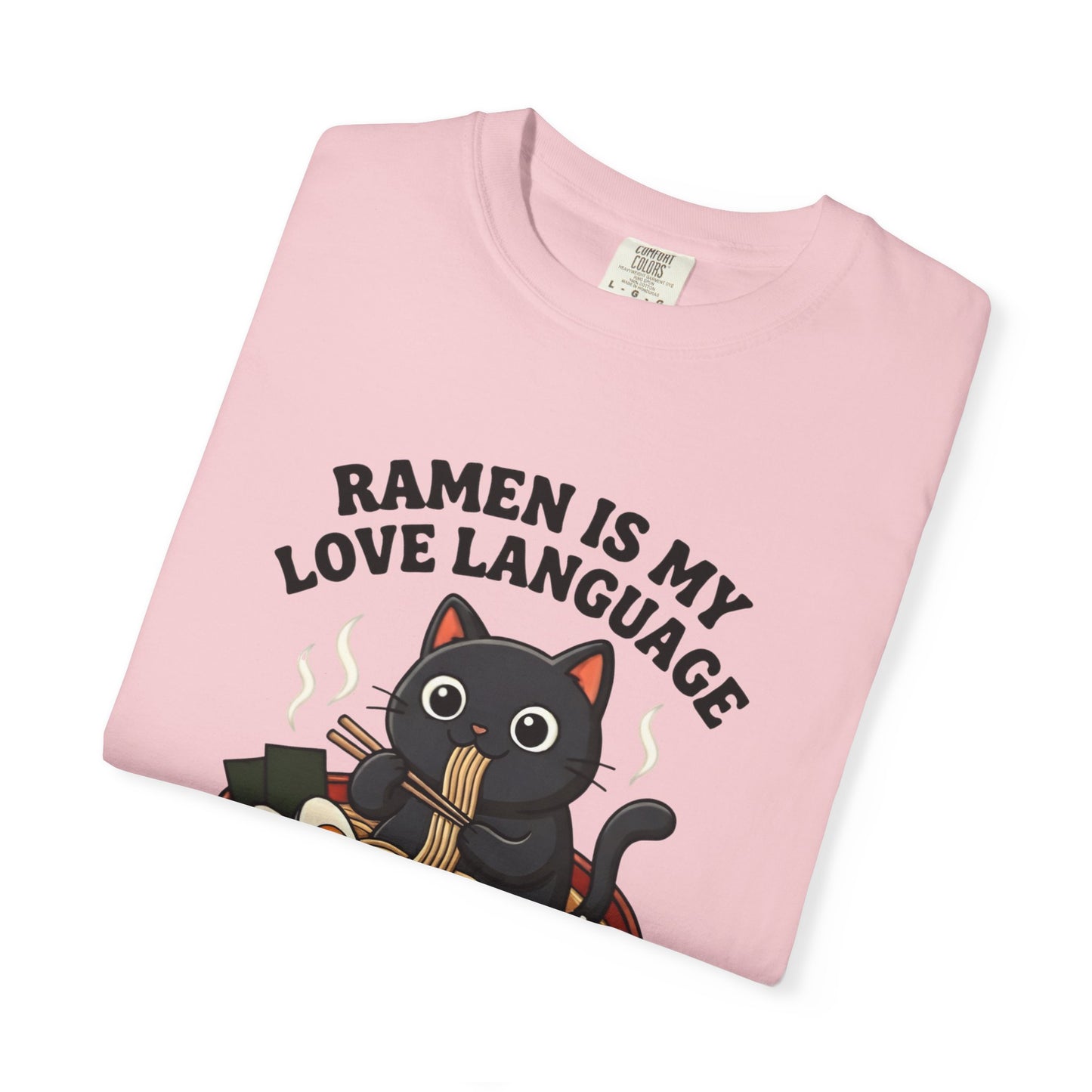 Ramen Is My Love Language T-shirt | Cat in Ramen Bowl Noodles Vibes Tee