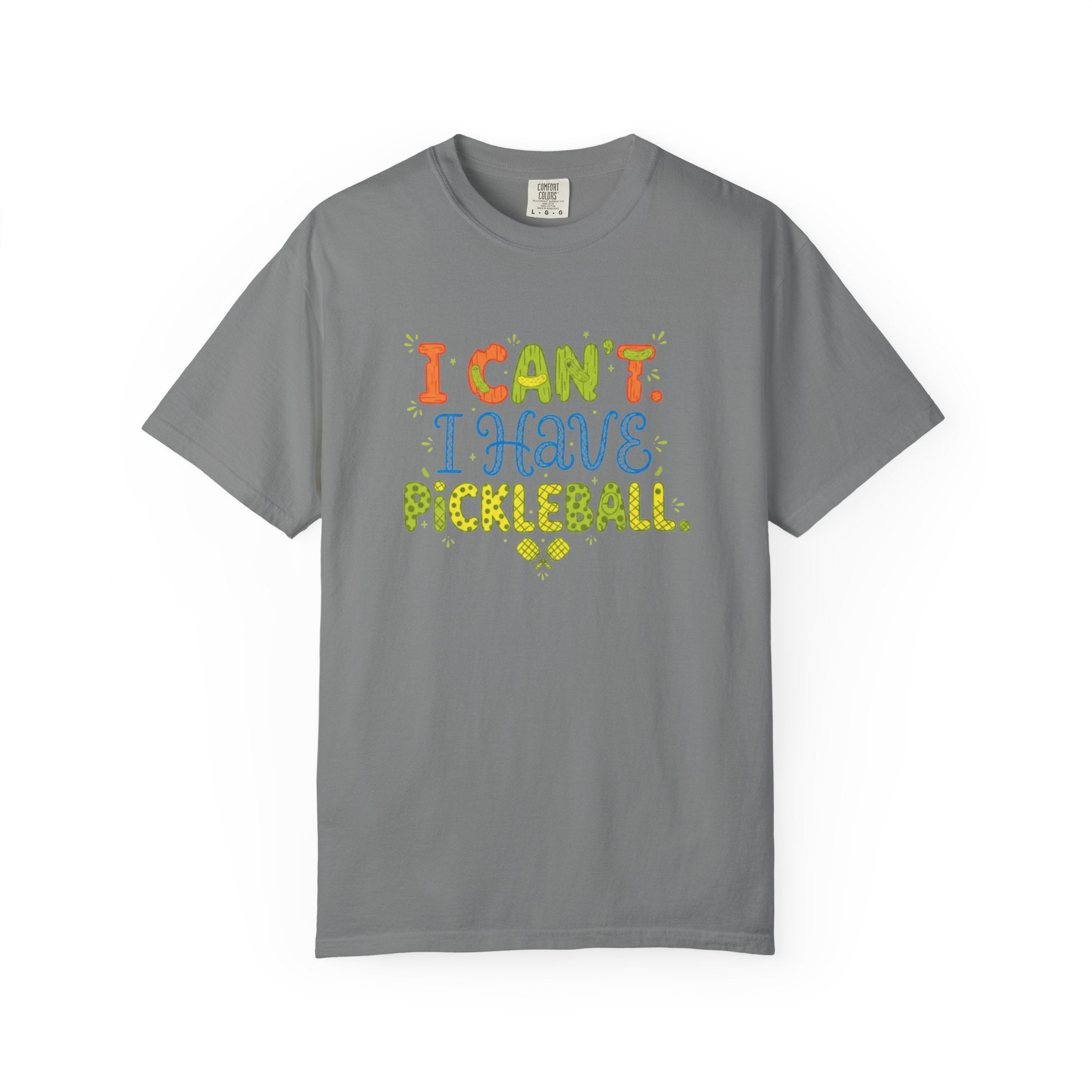I Can't I Have Pickleball T-Shirt | Pickleball Funny Graphic Tee