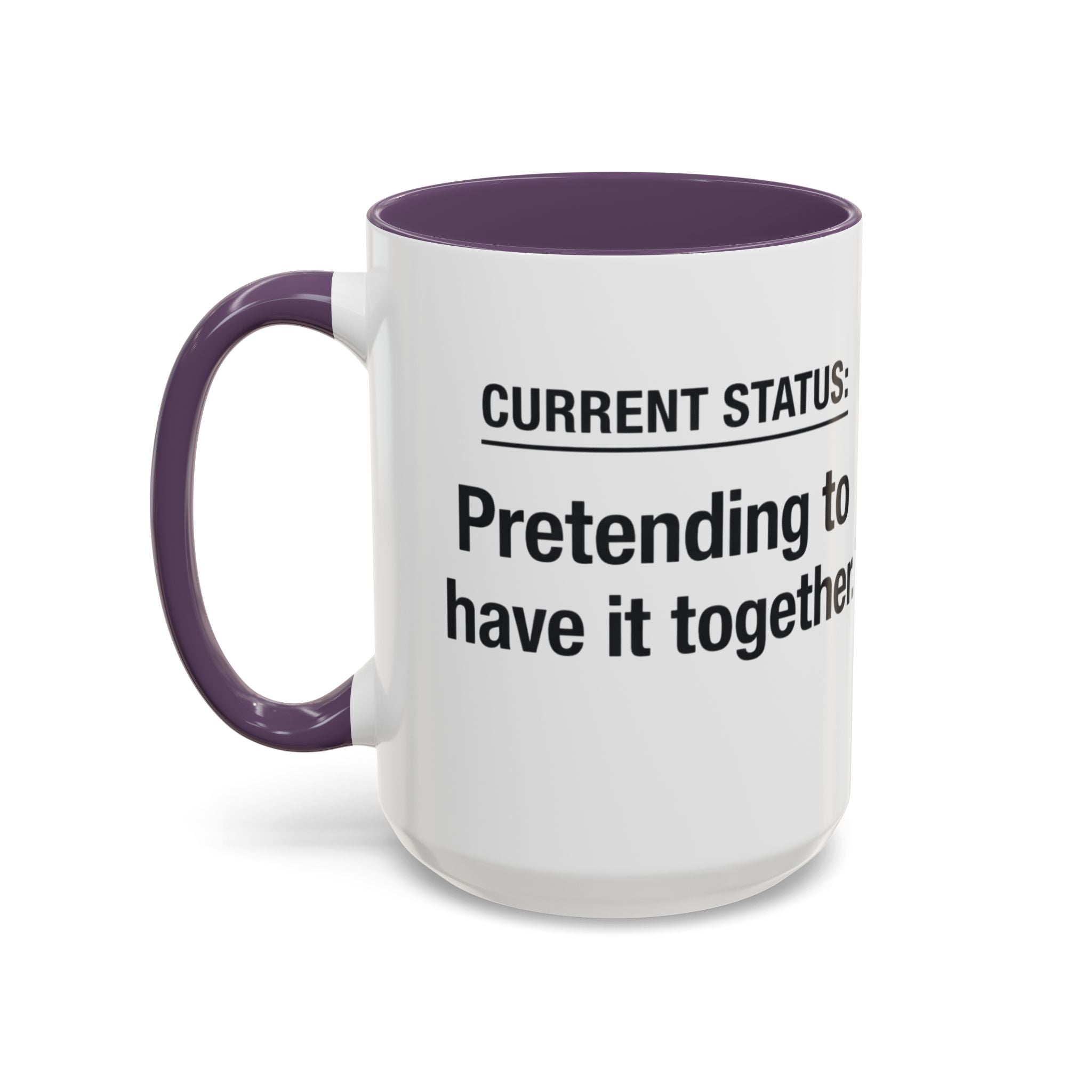 Current Status: Pretending to Have It Together mug | Accent Coffee Mug