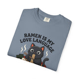 Ramen Is My Love Language T-shirt | Cat in Ramen Bowl Noodles Vibes Tee