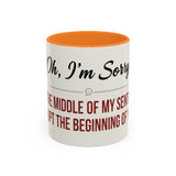 I'm Sorry Coffee Mug | Funny Sarcastic Witty Quote Mug
