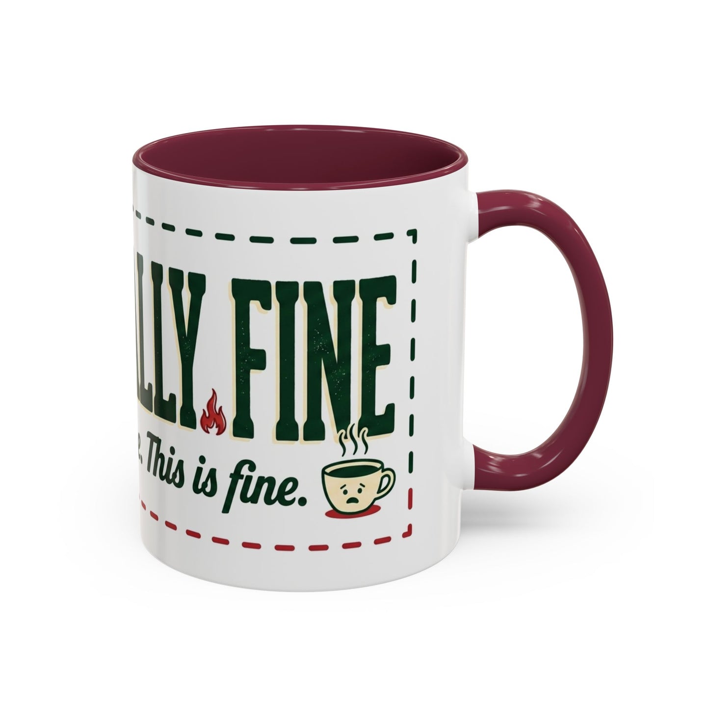 Everything Is Fine funny quote Mug | Colorful 11oz 15oz