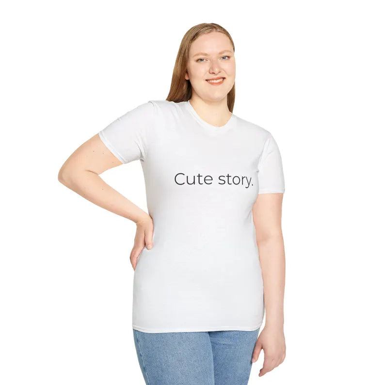 Cute story. T-Shirt | Minimal Text Tee, Typography Shirt