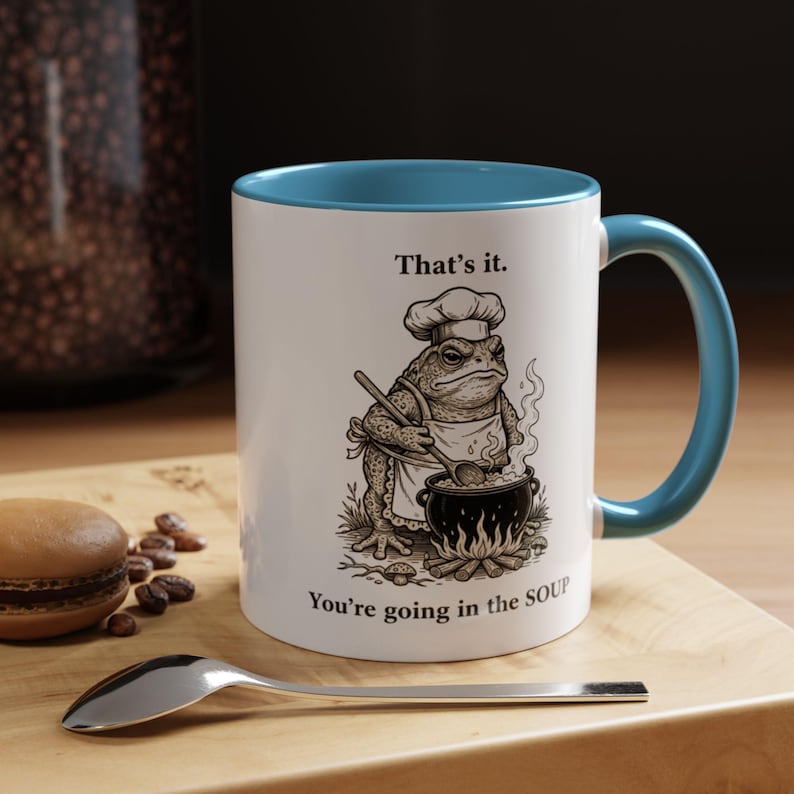 That's it. You're going in the Soup mug | Accent Coffee Mug