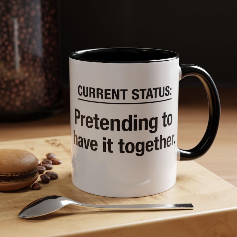 Current Status: Pretending to Have It Together mug | Accent Coffee Mug