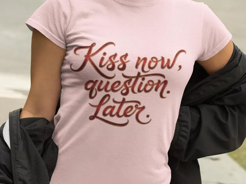 Kiss Now, Question Later Unisex Softstyle T-Shirt