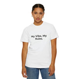 My Vibe, My Rules T-shirt | Statement Phrase Tee
