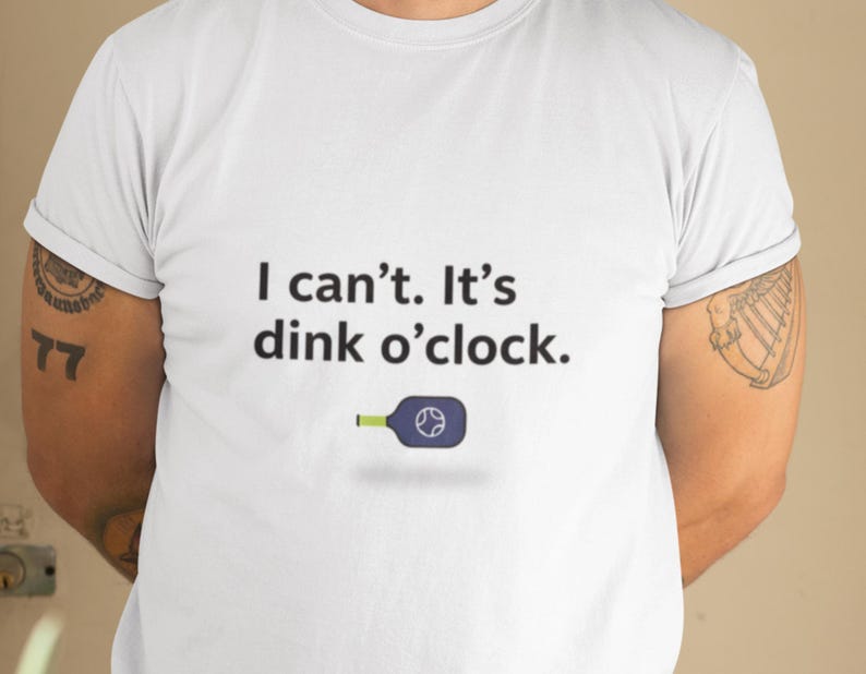 I can't. It's dink o'clock Tee | Fishing Humor T-shirt