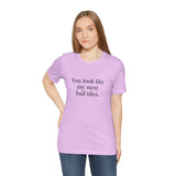 You Look Like My Next Bad Idea T-Shirt | Text Tee, Minimal Typography